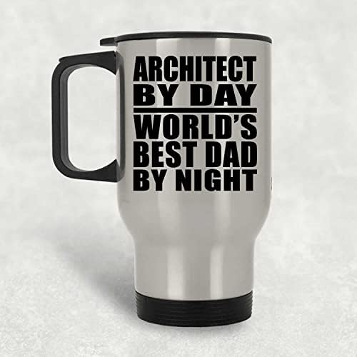 Designsify Архитект Ден най-Добрият Татко На света през Нощта, Сребърен Пътна Чаша 14 грама, на Изолиран Чаша