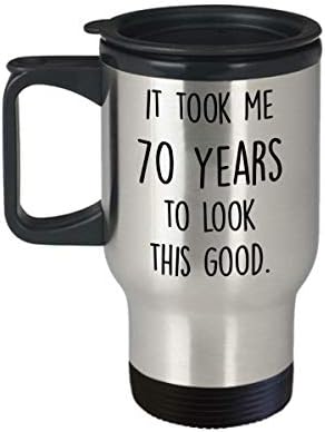 Забавен подарък под формата на чаши за пътуване на 70-та годишнина - 70 Години, за да изглежда толкова добре